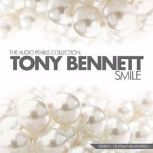 Tony Bennett: Smile The Audio Pearls Collection