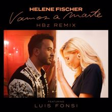 Helene Fischer: Vamos a Marte (HBz Remix) (Vamos a MarteHBz Remix)