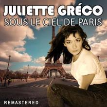 Juliette Gréco: Sous le ciel de Paris (Remastered)