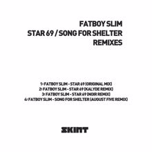 Fatboy Slim: Star 69 / Song for Shelter (Remixes)