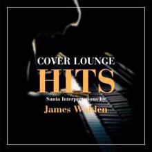 James Walden: Cover Lounge Hits - Santana Interpretations by James Walden