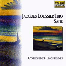 Jacques Loussier Trio: Satie: Gymnopédies & Gnossiennes