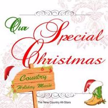 The New Country All-Stars: Our Special Christmas: Country Holiday Music