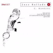 Coleman Hawkins: Jazz Ballads - 6