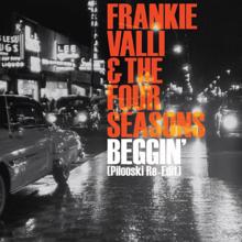 Frankie Valli & The Four Seasons: Beggin' (Pilooski Re-Edit)