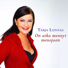 Tarja Lunnas: On aika mennyt menojaan