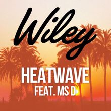 Wiley: Heatwave (feat. Ms D)