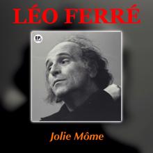 Léo Ferré: Jolie Môme (Remastered)