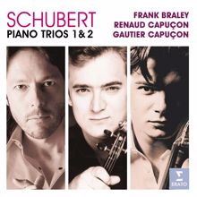 Renaud Capuçon, Gautier Capuçon, Frank Braley: Schubert: Piano Trios Nos. 1 & 2 - Sonatensatz, D. 28 - Notturno, D. 897