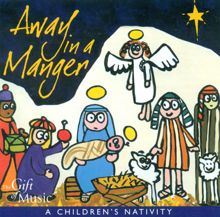 Various Artists: Christmas Away in A Manger (A Children's Nativity)