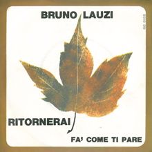 Bruno Lauzi: Ritornerai / Fa' come ti pare [Digital 45]