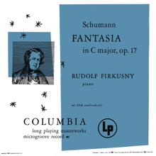 Rudolf Firkusny: Schumann: Fantasia in C Major, Op. 17 & Kinderszenen, Op. 15: No. 7, Träumerei (Remastered)
