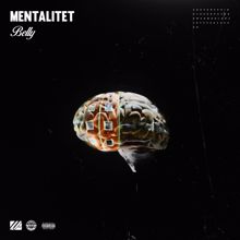 Belly: Mentalitet