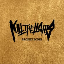 Kill The Lights: Broken Bones