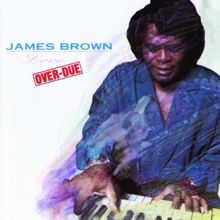 James Brown: Love Over-Due