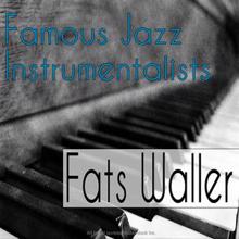 Fats Waller: Famous Jazz Instrumentalists