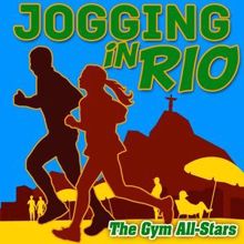 The Gym All-Stars: Jogging in Rio (120-137 Bpm)
