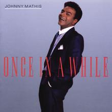 Johnny Mathis: Once In A While