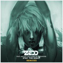 Zedd, Hayley Williams: Stay The Night (Remixes Featuring Hayley Williams Of Paramore)