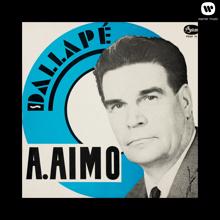 A. Aimo, Dallapé-orkesteri: Ruostuuhan se rautakin