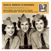 Andrews Sisters: Musical Moments To Remember: The Andrews Sisters, Vol. 1