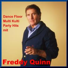 Freddy Quinn: Dance Floor Multi Kulti Party mit Freddy Quinn