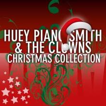 Huey Piano Smith & The Clowns: Christmas Collection