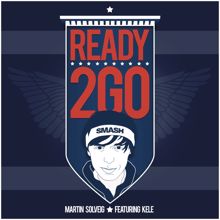 Martin Solveig feat. Kele: Ready 2 Go (Single Edit)
