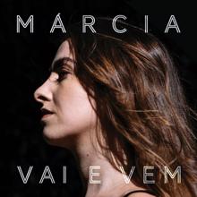 Marcia: Vai e Vem