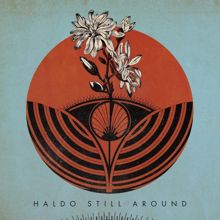 Haldo: Still Around