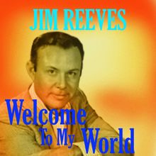 Jim Reeves: Welcome to My World