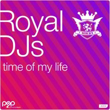 Royal DJs: Time of My Life