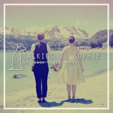 Talking To Sophie: Oh Ridge Cabin Hymns