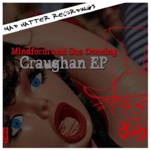 Mindform & Gaz Donning: Craughan Ep