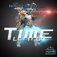Housegeist feat. Safrina: Time (Let It Go)