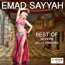 Emad Sayyah: Best of Modern Belly Dancing