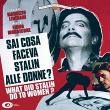 Ennio Morricone: Sai Cosa Faceva Stalin Alle Donne? (Original Motion Picture Soundtrack)