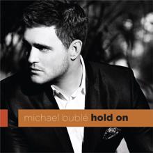 Michael Bublé: Hold On