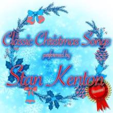 Stan Kenton & His Orchestra: Classic Christmas Songs