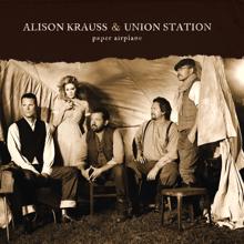 Alison Krauss & Union Station: Paper Airplane