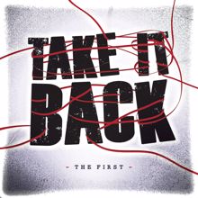 The First: Take It Back