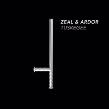 Zeal & Ardor: Tuskegee