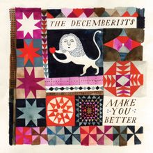 The Decemberists: Make You Better