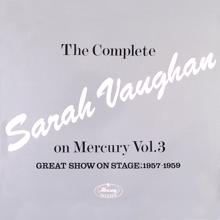 Sarah Vaughan: The Complete Sarah Vaughan On Mercury Vol. 3 (Great Show On Stage, 1957-59) (The Complete Sarah Vaughan On Mercury Vol. 3Great Show On Stage, 1957-59)