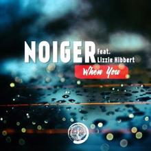 Noiger: When You