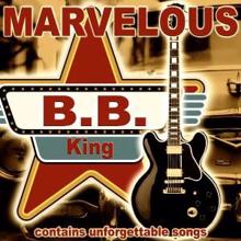 B.B. King: Marvelous