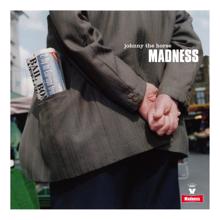 Madness: Johnny the Horse (Radio Edit; 2010 Remaster)