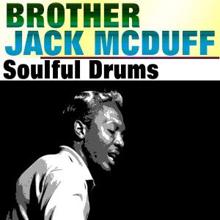 Brother Jack McDuff: Soulful Drums