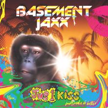 Basement Jaxx: Jus 1 Kiss