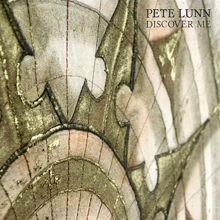 Pete Lunn: Discover Me